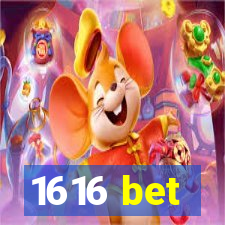 1616 bet